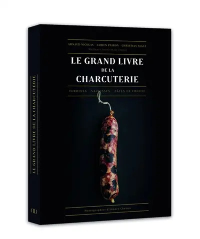 Le Grand Livre de la Charcuterie cover